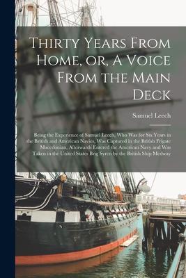 Vorderes Coverbild Thirty Years From Home, or, A Voice From the Main Deck [microform]: Being the Experience of Samuel Leech, Who Was for Six Years in the British and Ame