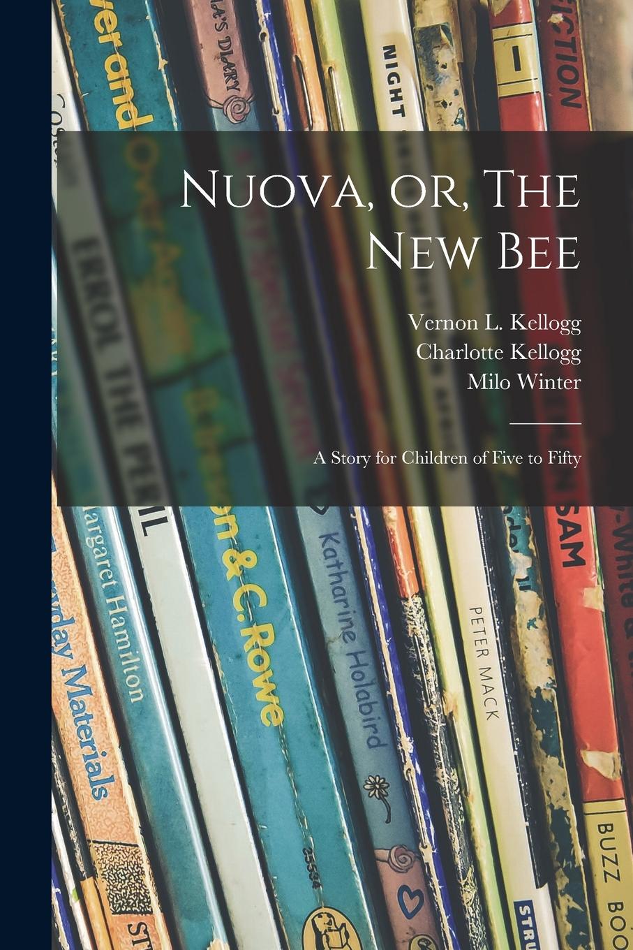 Vorderes Coverbild Nuova, or, The New Bee: a Story for Children of Five to Fifty