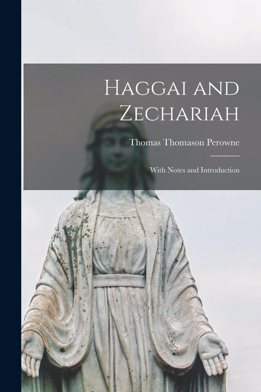 Vorderes Coverbild Haggai and Zechariah: With Notes and Introduction