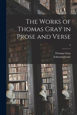 Vorderes Coverbild The Works of Thomas Gray in Prose and Verse; 4