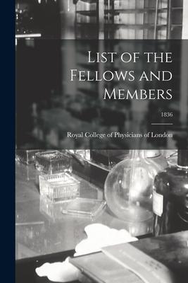 Vorderes Coverbild List of the Fellows and Members; 1836