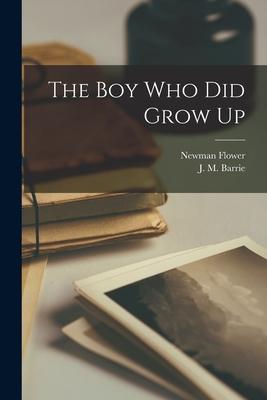 Vorderes Coverbild The Boy Who Did Grow up [microform]
