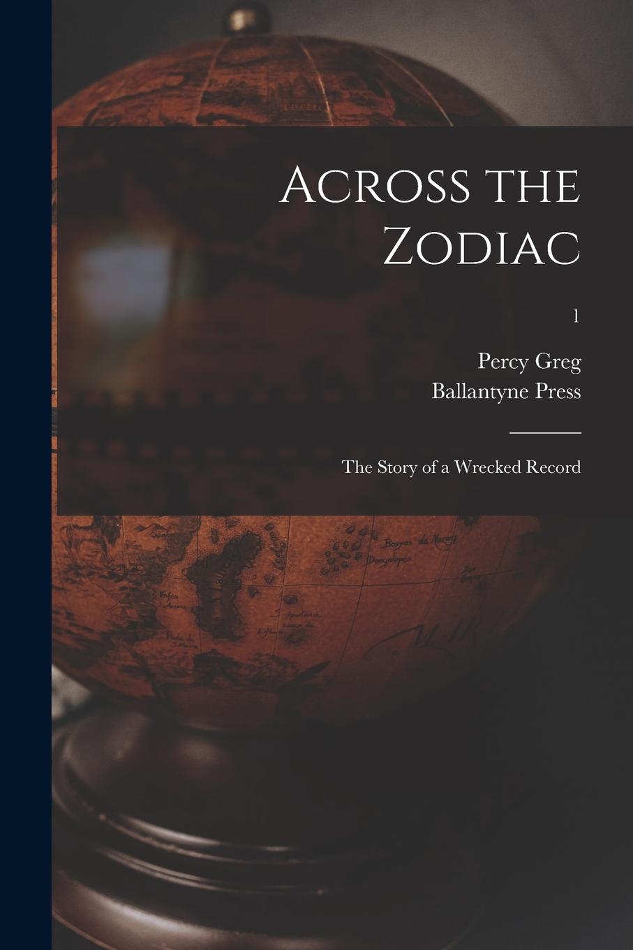 Vorderes Coverbild Across the Zodiac: the Story of a Wrecked Record; 1