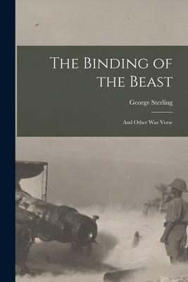Vorderes Coverbild The Binding of the Beast: and Other War Verse