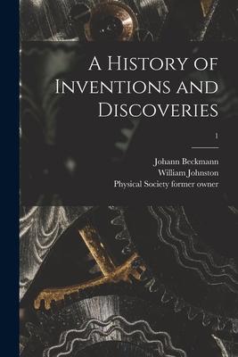 Vorderes Coverbild A History of Inventions and Discoveries [electronic Resource]; 1