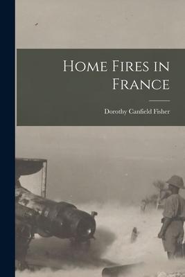 Vorderes Coverbild Home Fires in France [microform]