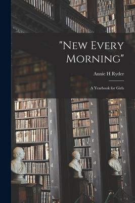 Vorderes Coverbild "New Every Morning": a Yearbook for Girls