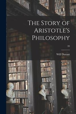 Vorderes Coverbild The Story of Aristotle's Philosophy; 39