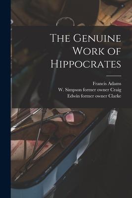 Vorderes Coverbild The Genuine Work of Hippocrates [electronic Resource]