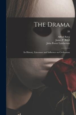 Vorderes Coverbild The Drama: Its History, Literature and Influence on Civilization; 20