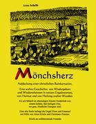 Vorderes Coverbild Mönchsherz. Aufdeckung einer christlichen Reinkarnation
