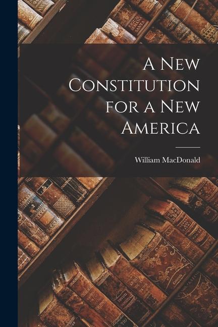 Vorderes Coverbild A New Constitution for a New America