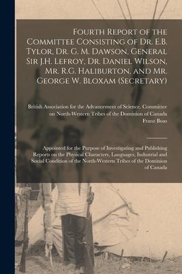 Vorderes Coverbild Fourth Report of the Committee Consisting of Dr. E.B. Tylor, Dr. G. M. Dawson, General Sir J.H. Lefroy, Dr. Daniel Wilson, Mr. R.G. Haliburton, and Mr
