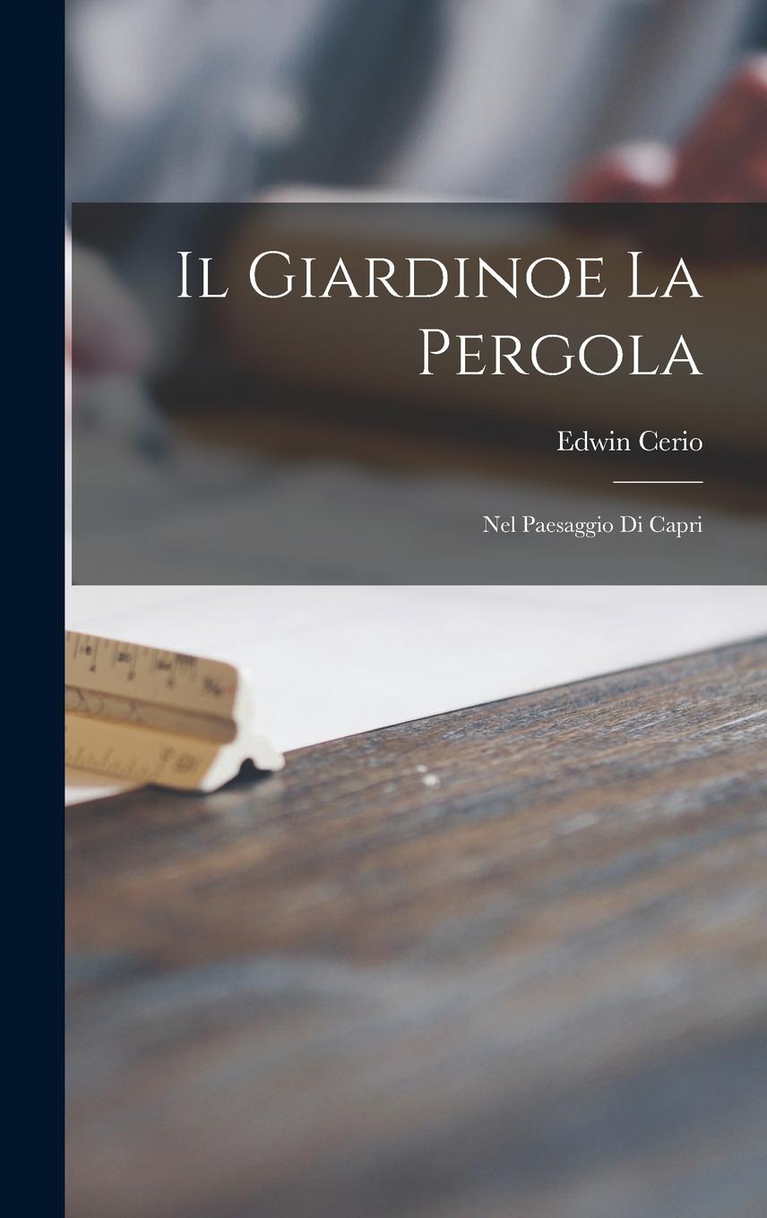 Vorderes Coverbild Il Giardinoe La Pergola