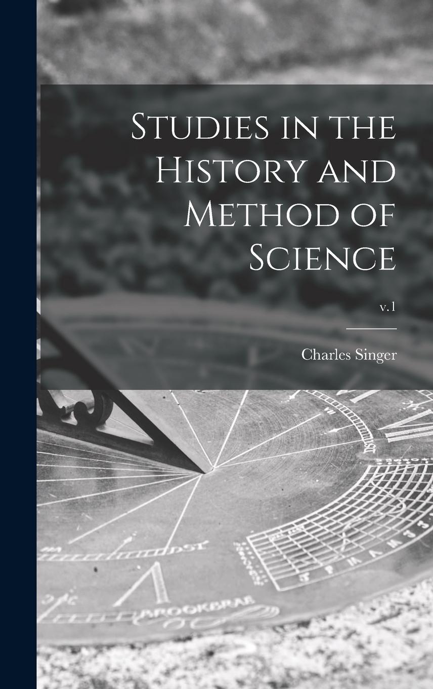 Vorderes Coverbild Studies in the History and Method of Science; v.1