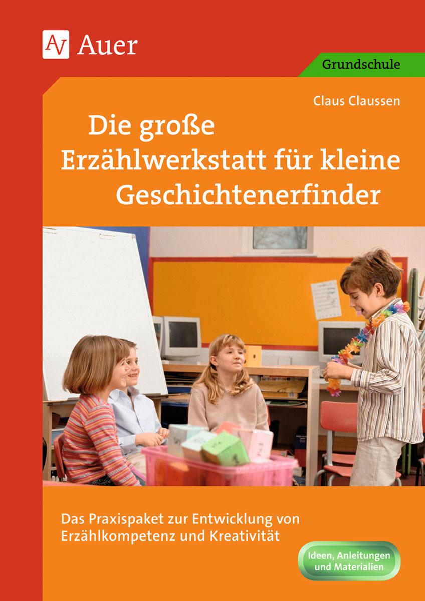 Vorderes Coverbild Die große Erzählwerkstatt für kleine Geschichtenerfinder