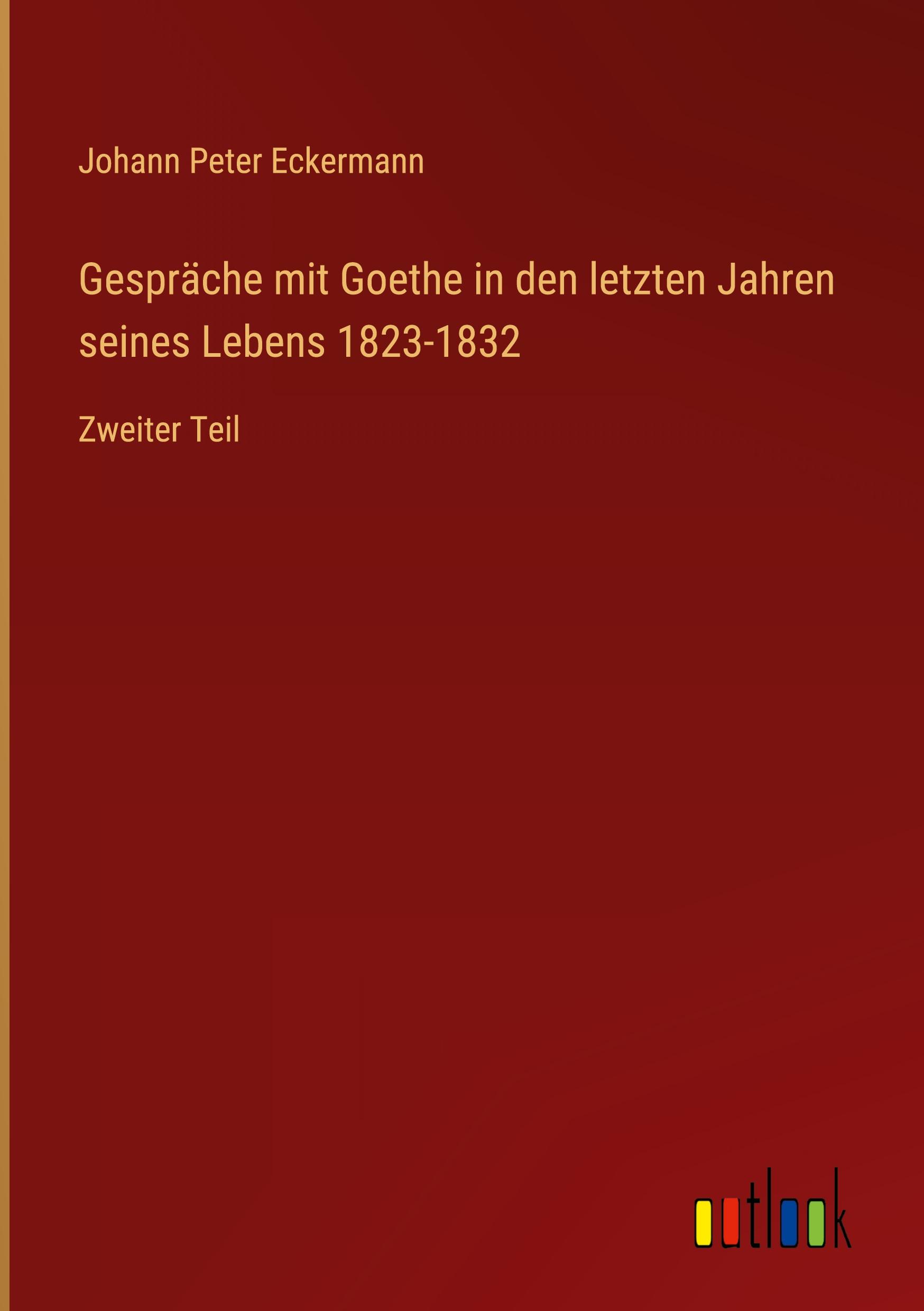 Vorderes Coverbild Gespräche mit Goethe in den letzten Jahren seines Lebens 1823-1832