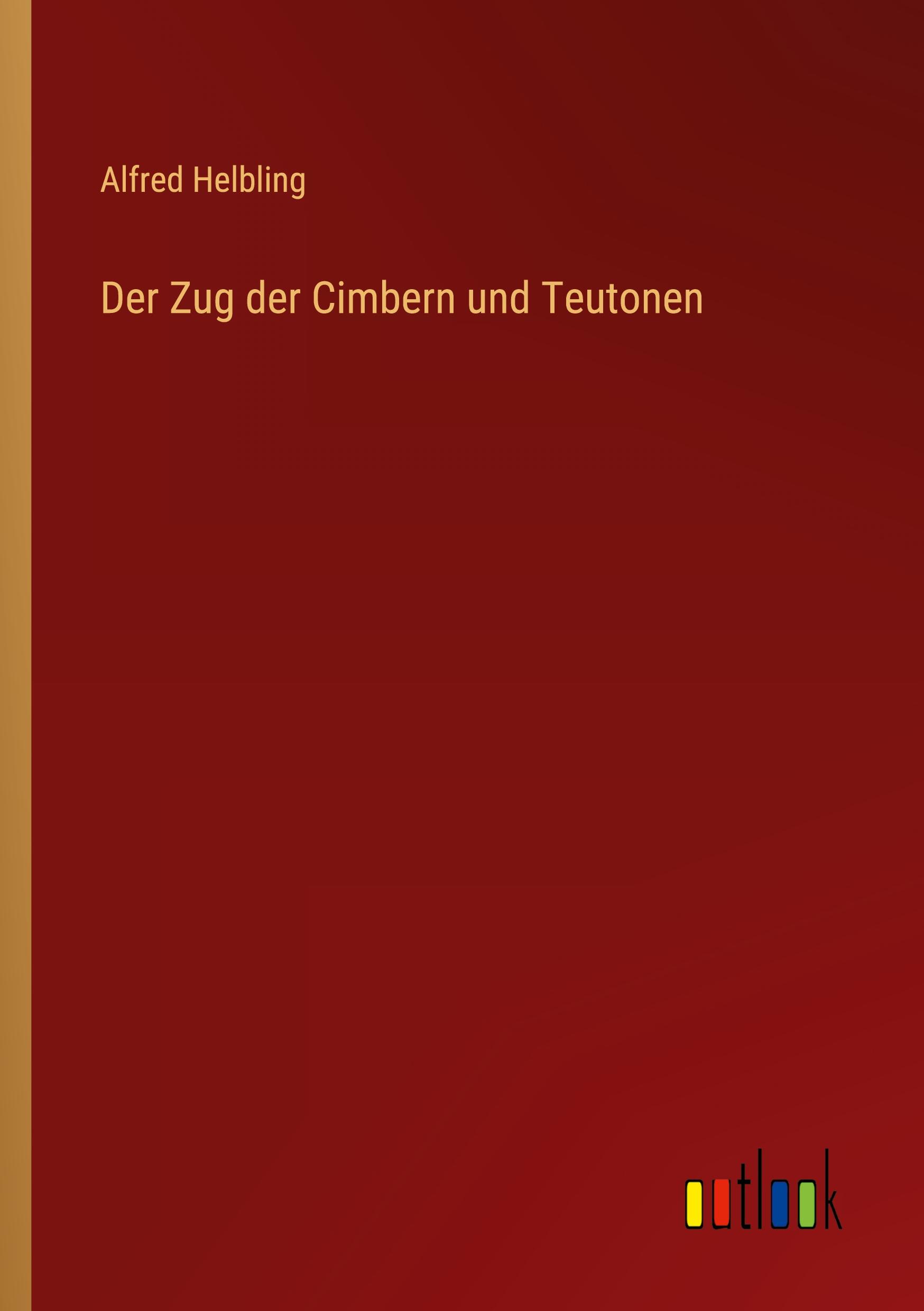 Vorderes Coverbild Der Zug der Cimbern und Teutonen