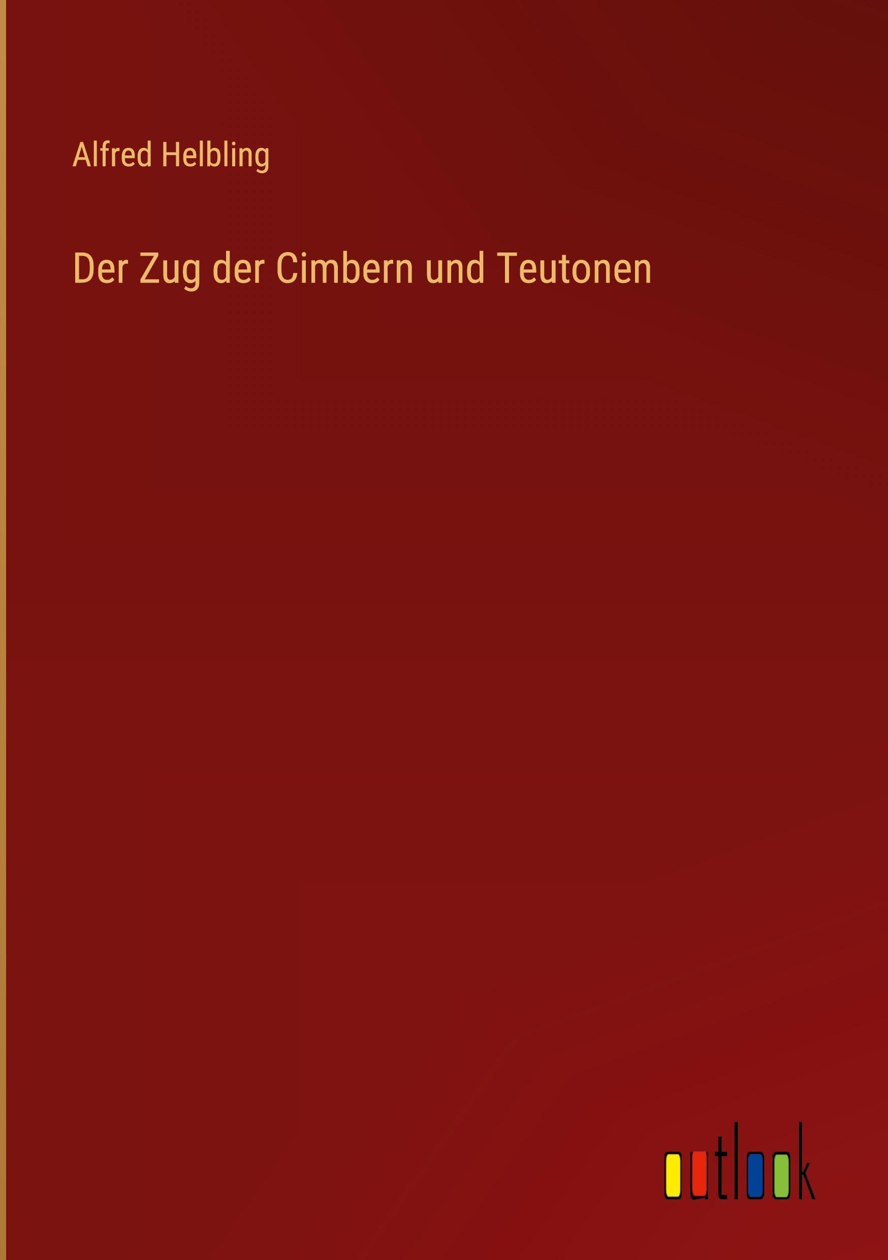 Vorderes Coverbild Der Zug der Cimbern und Teutonen