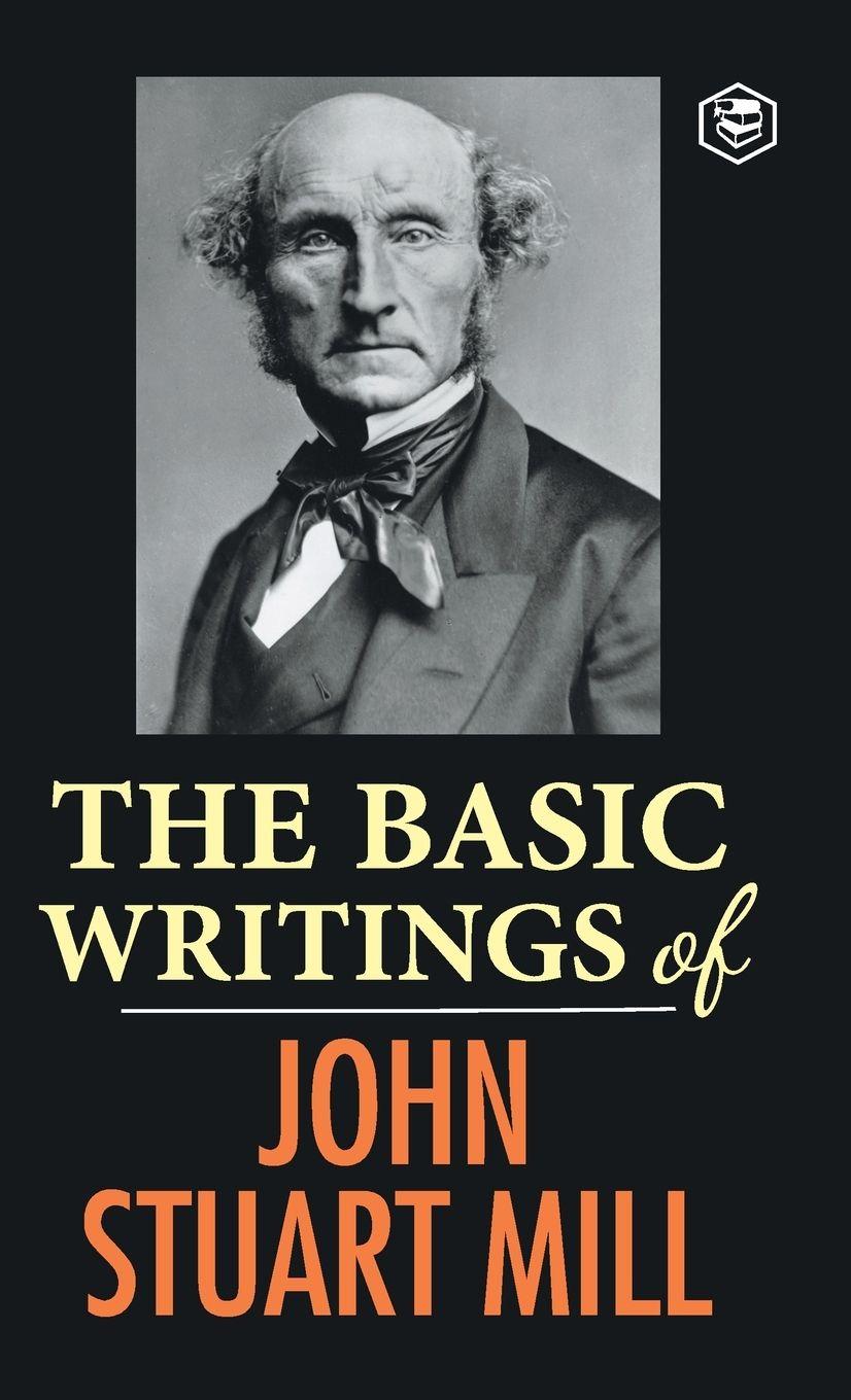 Vorderes Coverbild The Basic Writings of John Stuart Mill