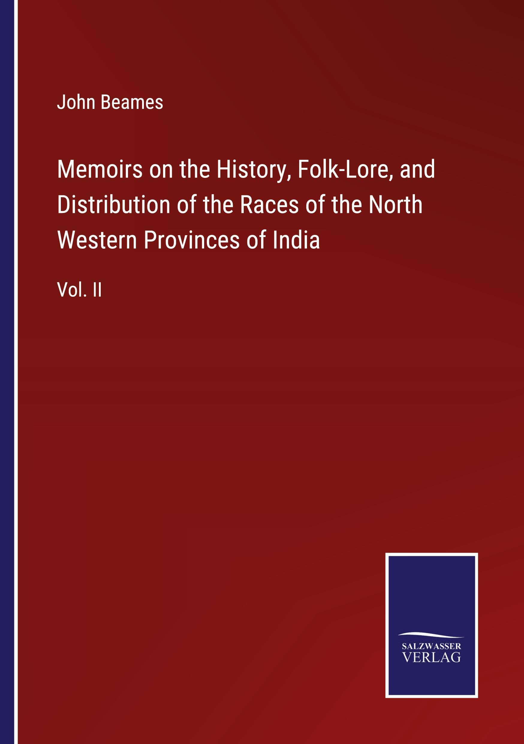 Vorderes Coverbild Memoirs on the History, Folk-Lore, and Distribution of the Races of the North Western Provinces of India
