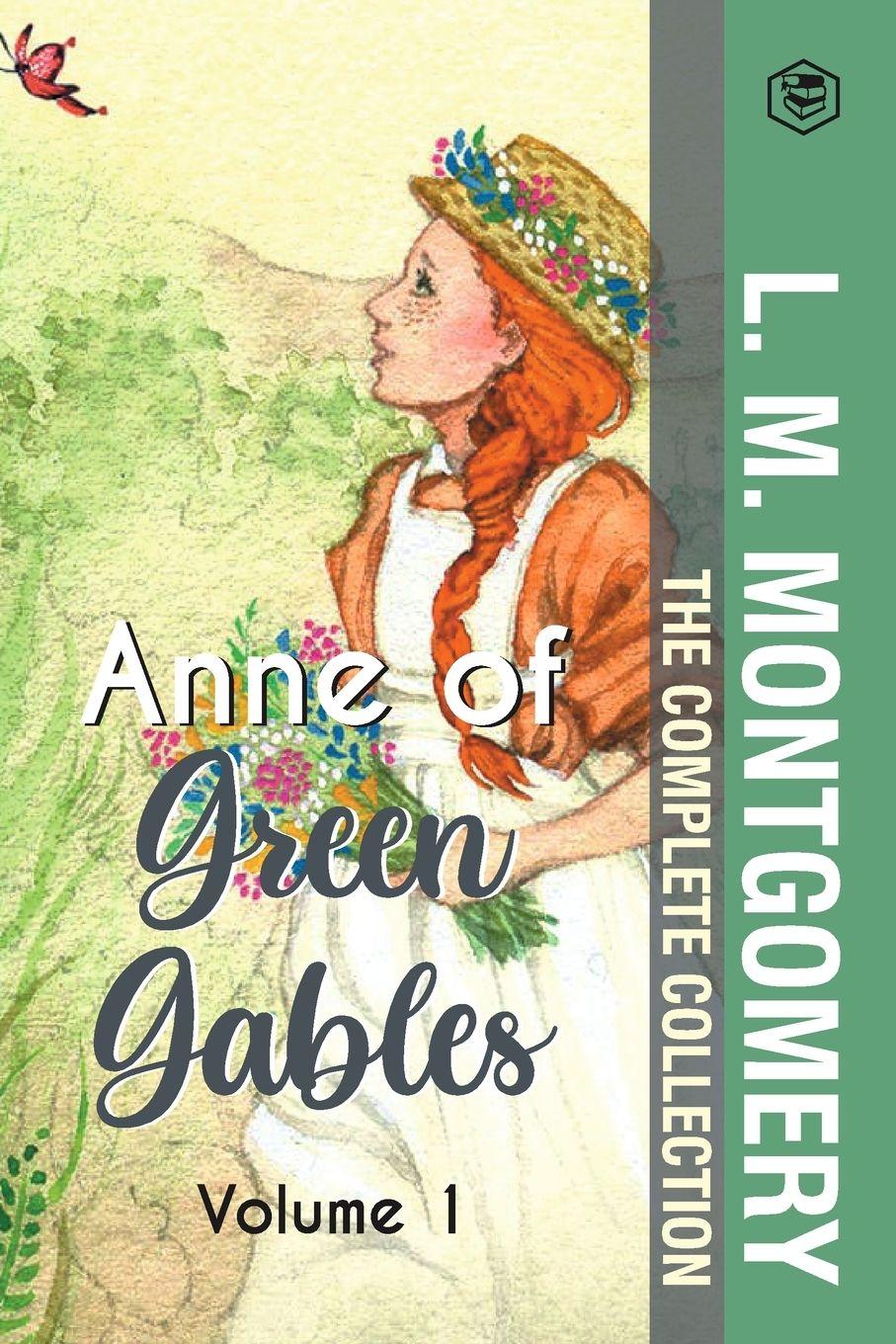 Vorderes Coverbild The Complete Anne of Green Gables Collection Vol 1 - by L. M. Montgomery (Anne of Green Gables, Anne of Avonlea, Anne of the Island & Anne of Windy Poplars)