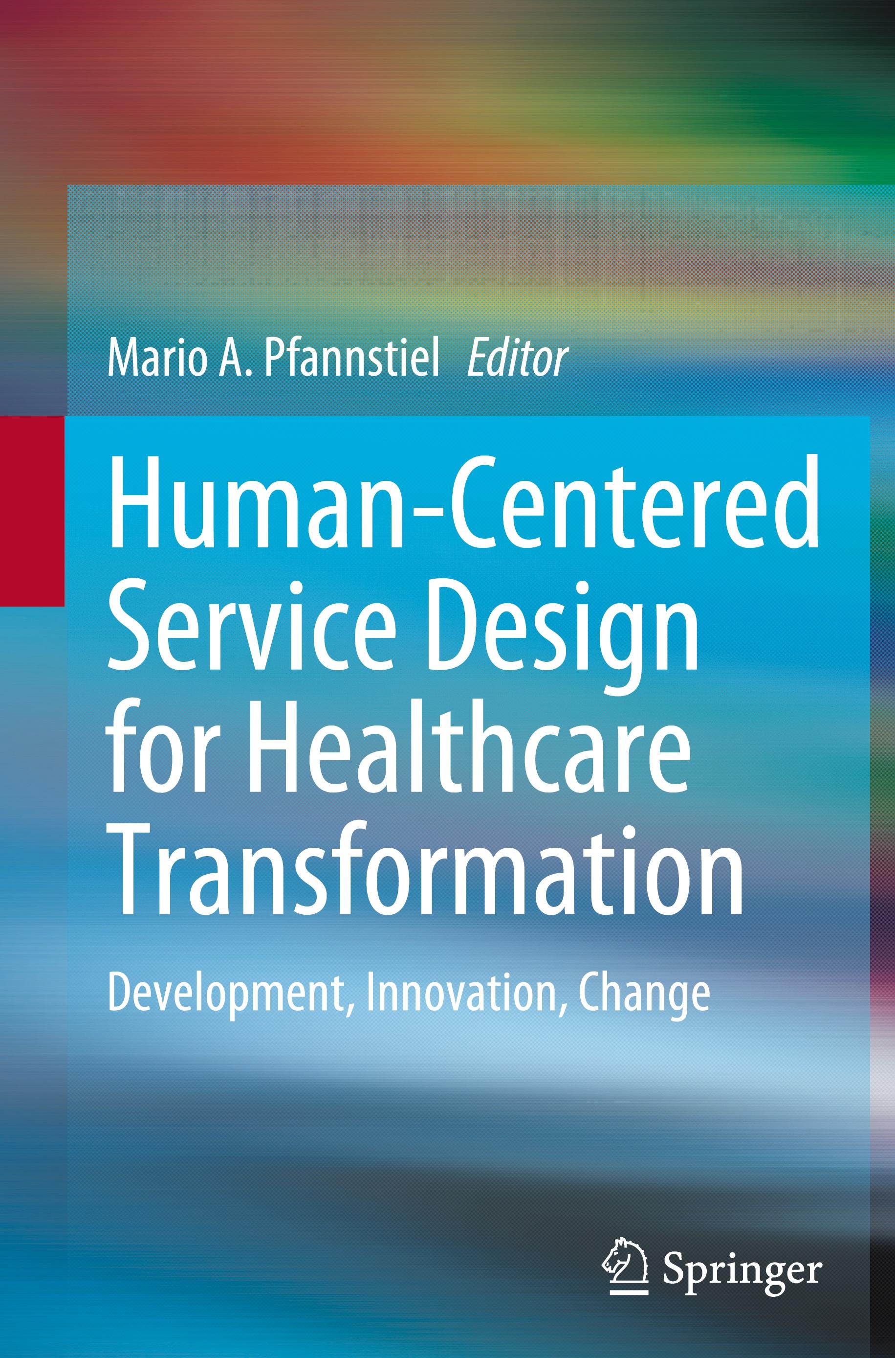 Vorderes Coverbild Human-Centered Service Design for Healthcare Transformation