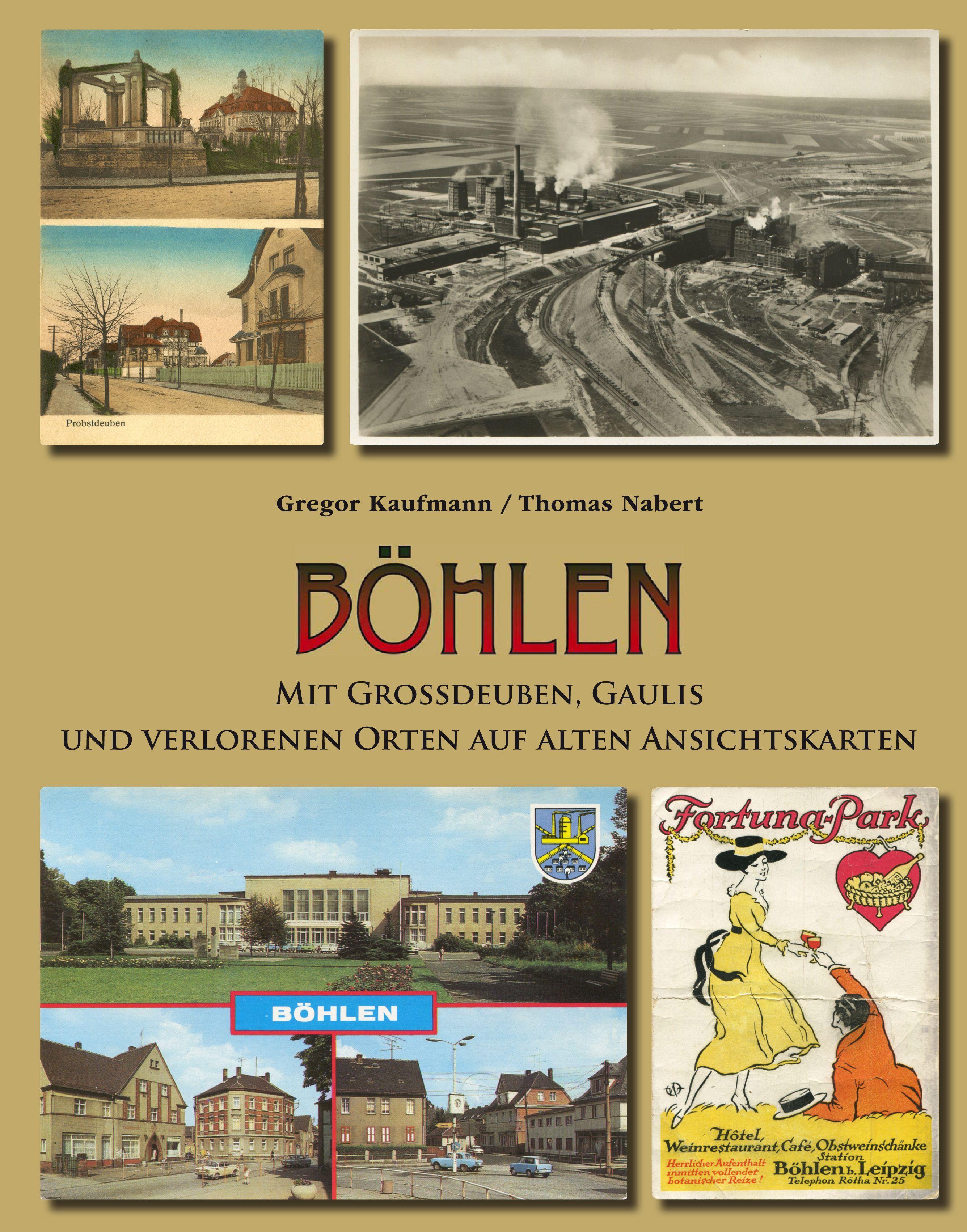 Vorderes Coverbild Böhlen mit Großdeuben, Gaulis und verlorenen Orten auf alten Ansichtskarten