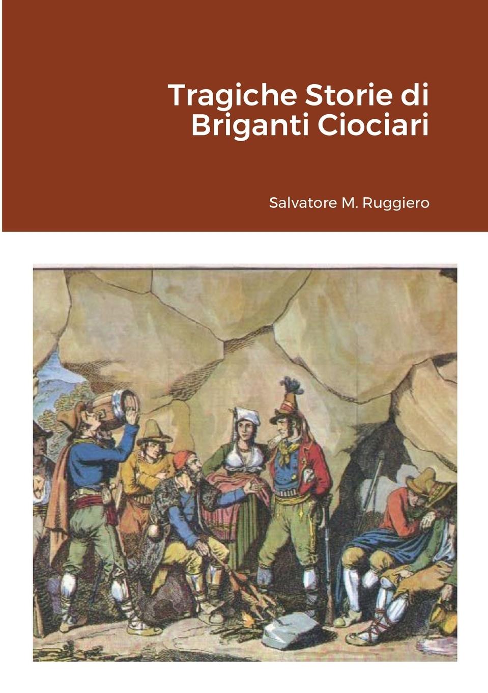 Vorderes Coverbild Tragiche Storie di Briganti Ciociari