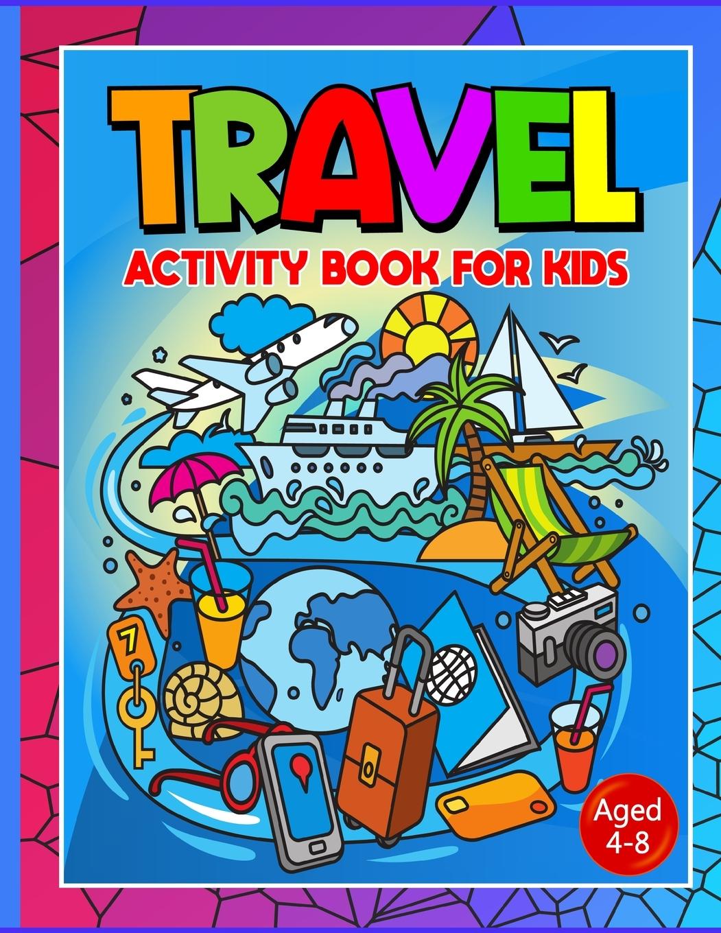 Vorderes Coverbild Travel Activity Book For Kids Ages 4-8