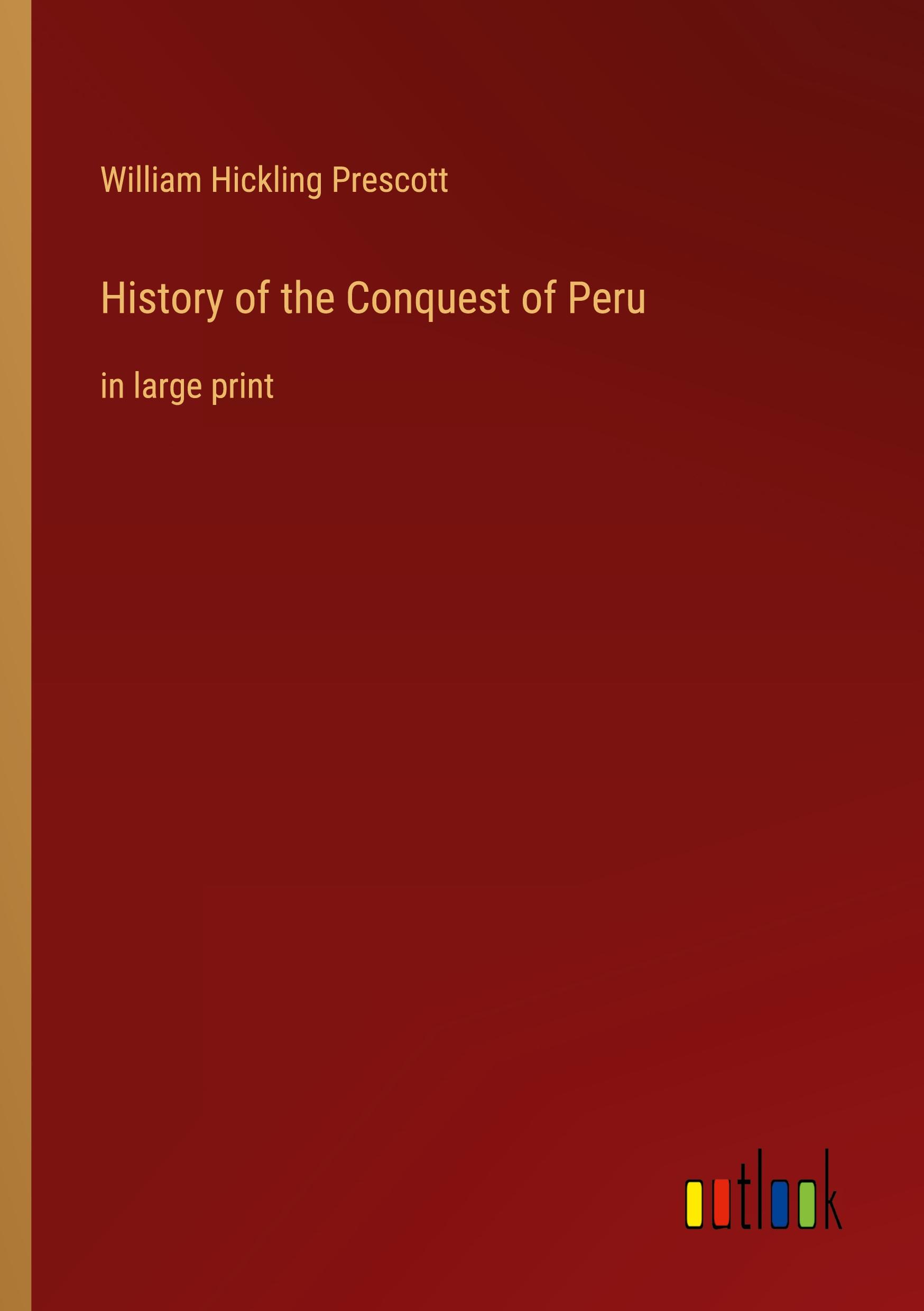 Vorderes Coverbild History of the Conquest of Peru