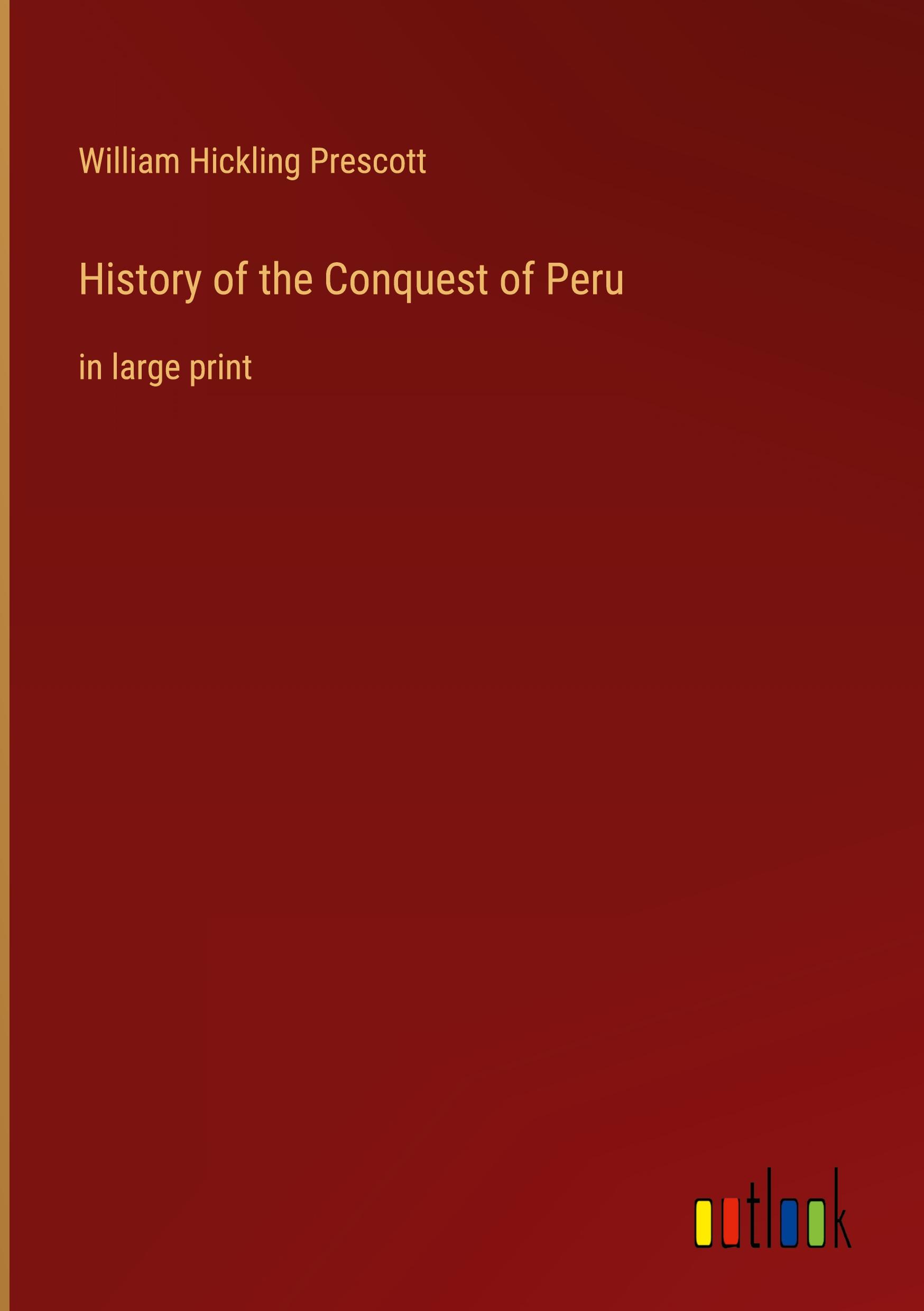 Vorderes Coverbild History of the Conquest of Peru