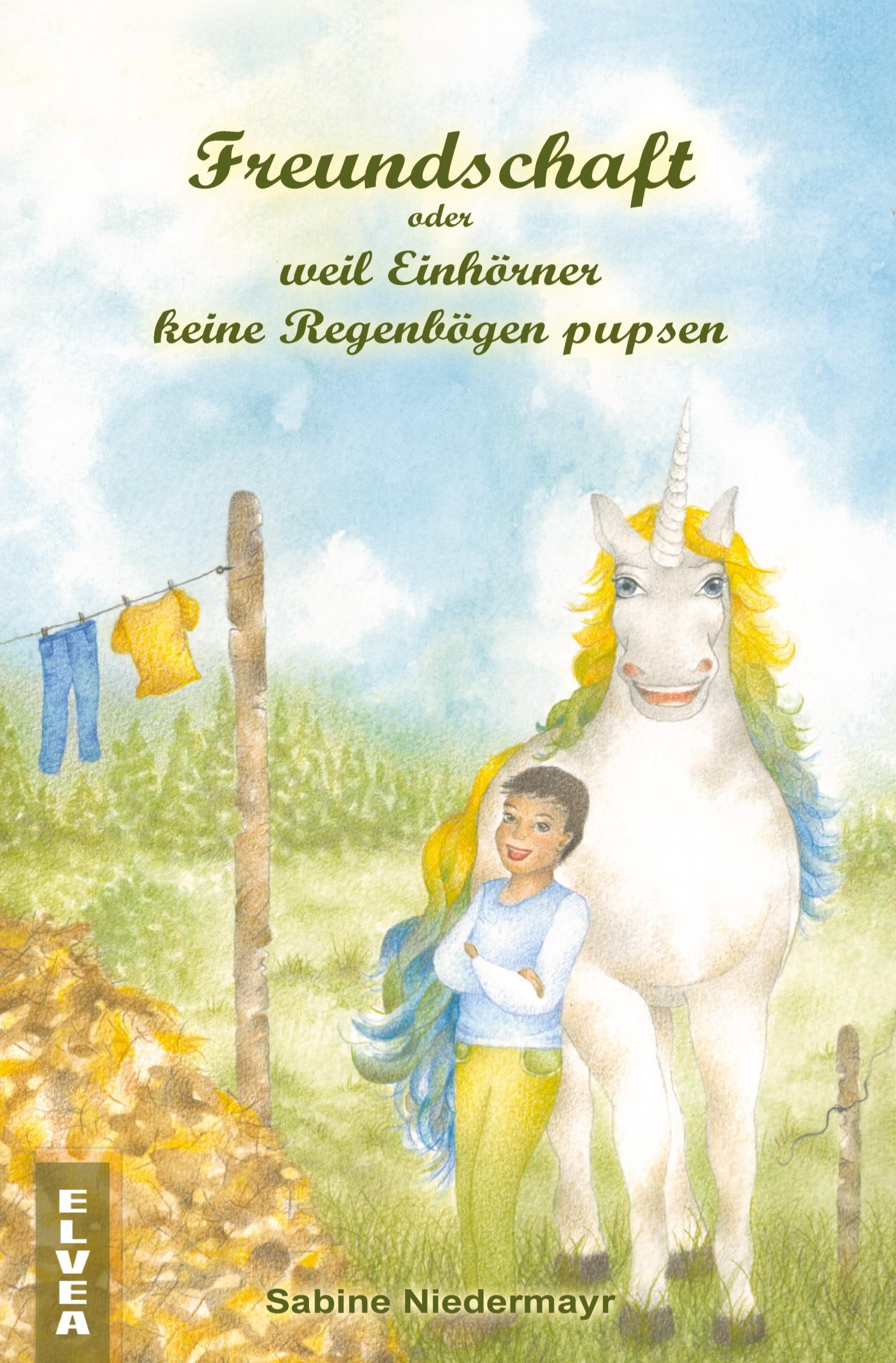 Vorderes Coverbild Freundschaft oder weil Einhörner keine Regenbögen pupsen