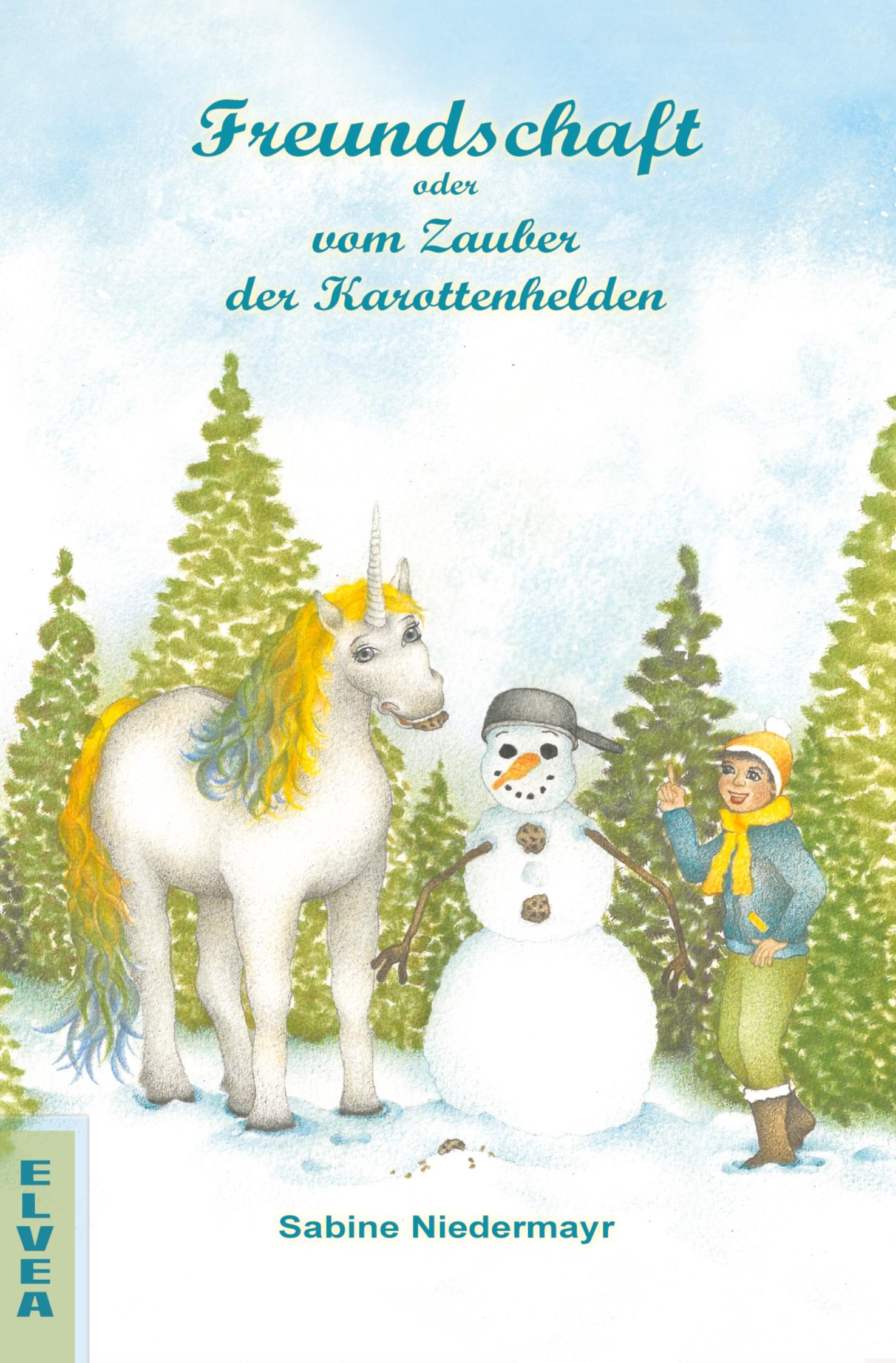 Vorderes Coverbild Freundschaft oder vom Zauber der Karottenhelden