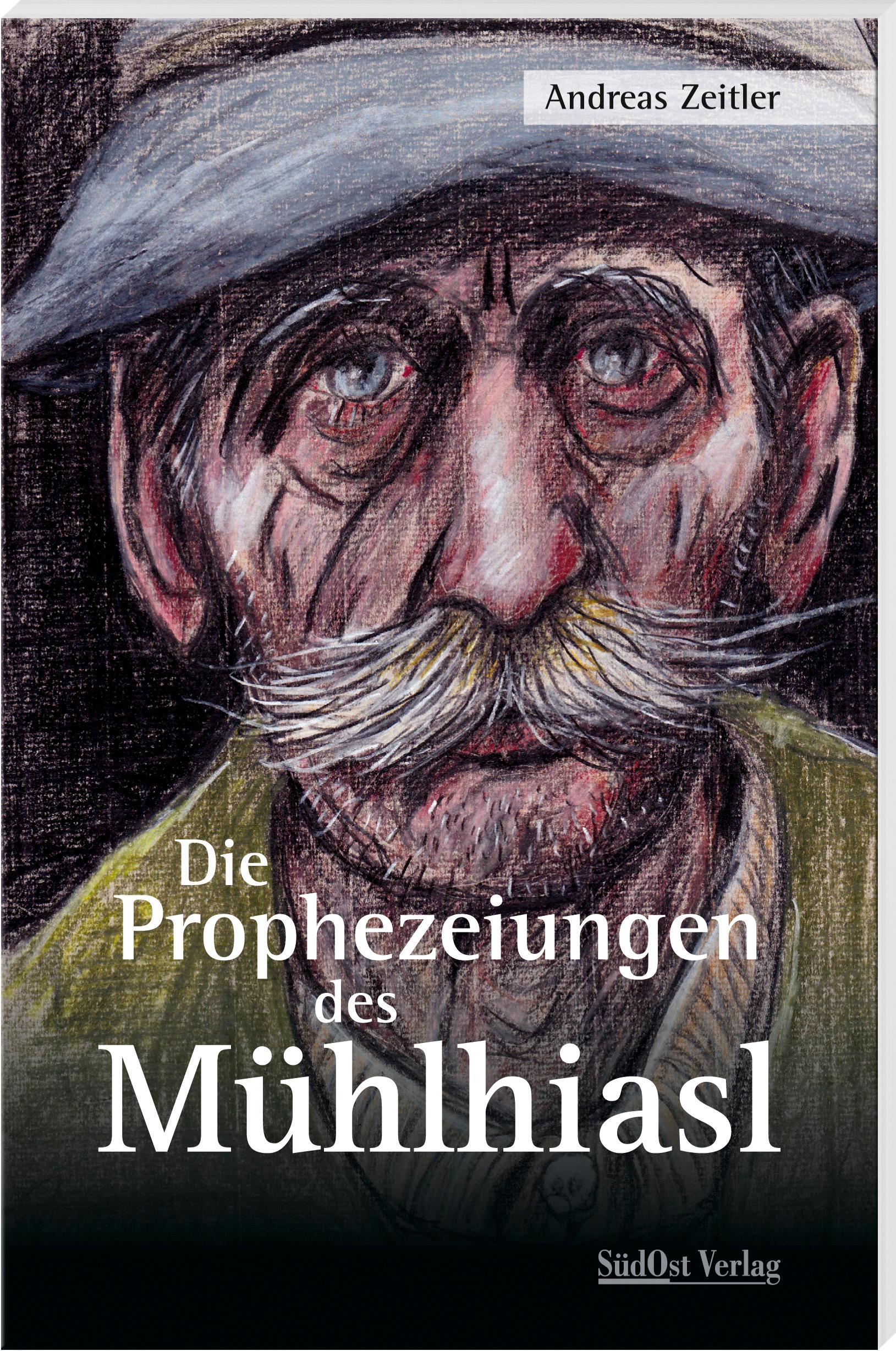 Vorderes Coverbild Die Prophezeiungen des Mühlhiasl