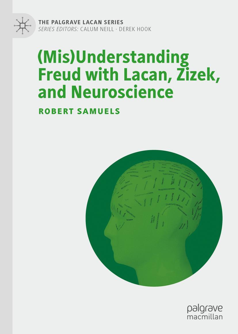 Vorderes Coverbild (Mis)Understanding Freud with Lacan, Zizek, and Neuroscience