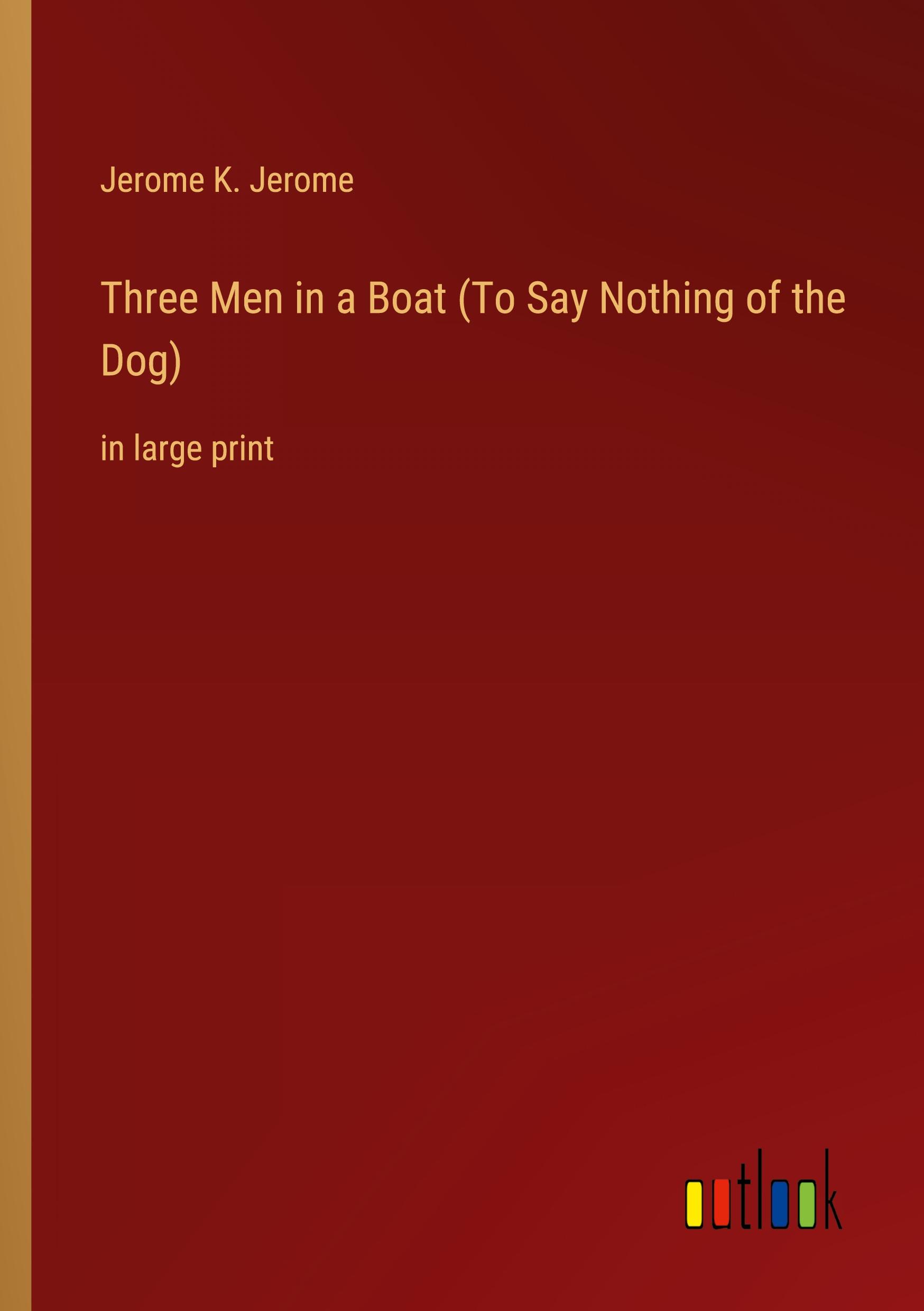 Vorderes Coverbild Three Men in a Boat (To Say Nothing of the Dog)