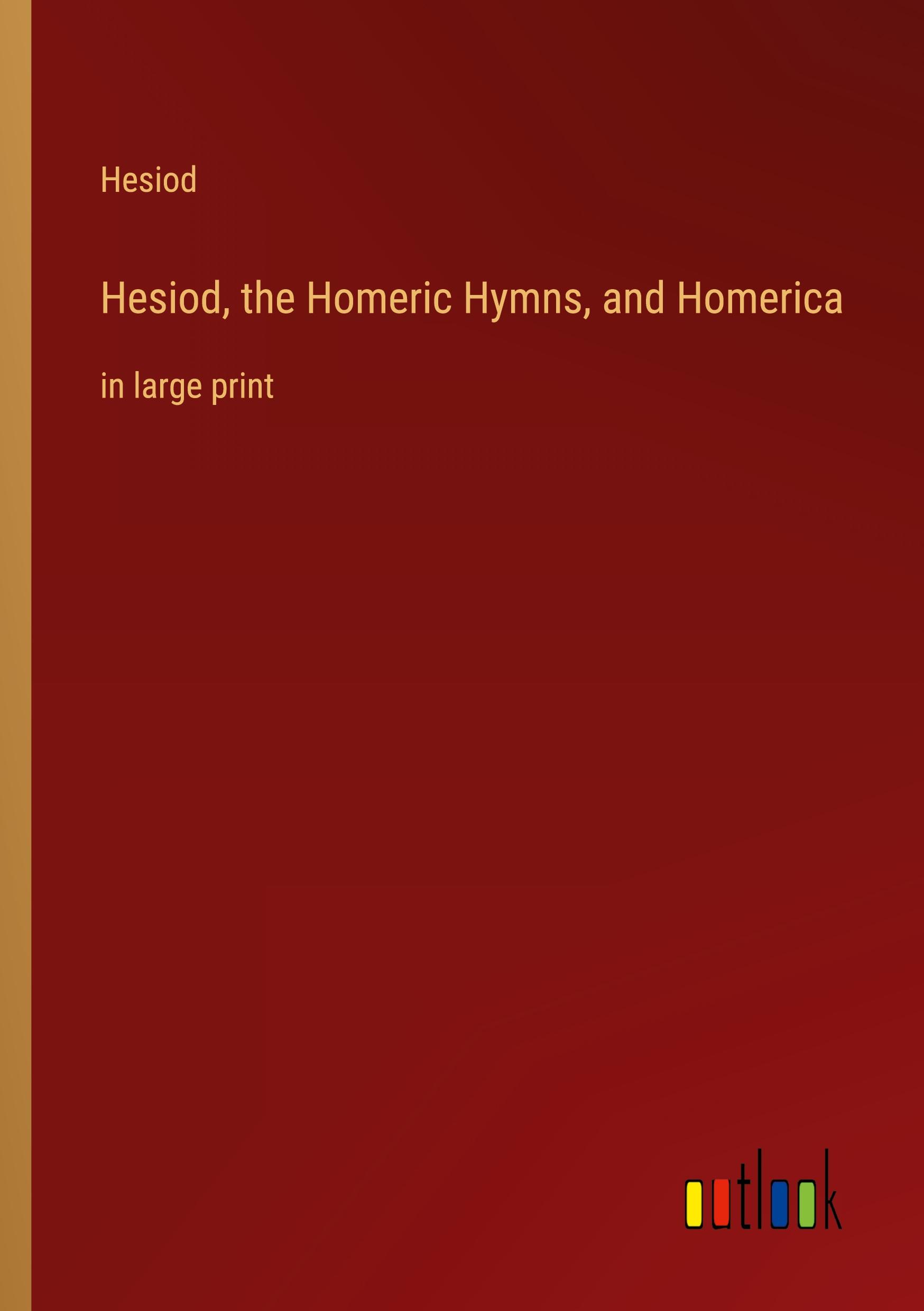 Vorderes Coverbild Hesiod, the Homeric Hymns, and Homerica