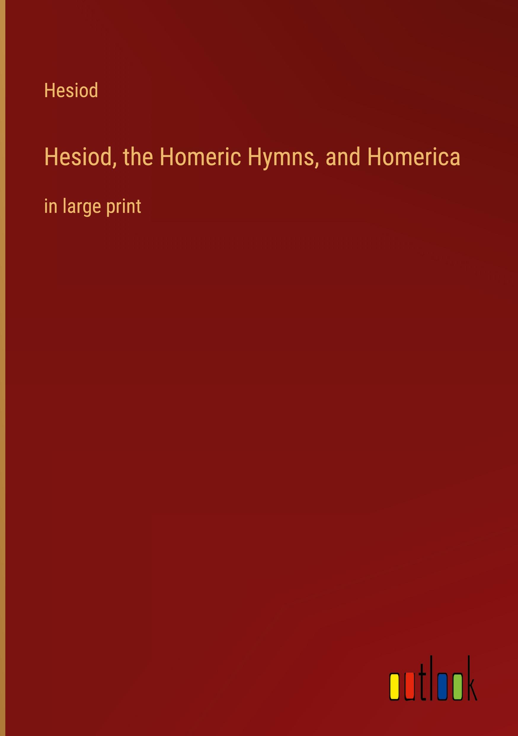 Vorderes Coverbild Hesiod, the Homeric Hymns, and Homerica