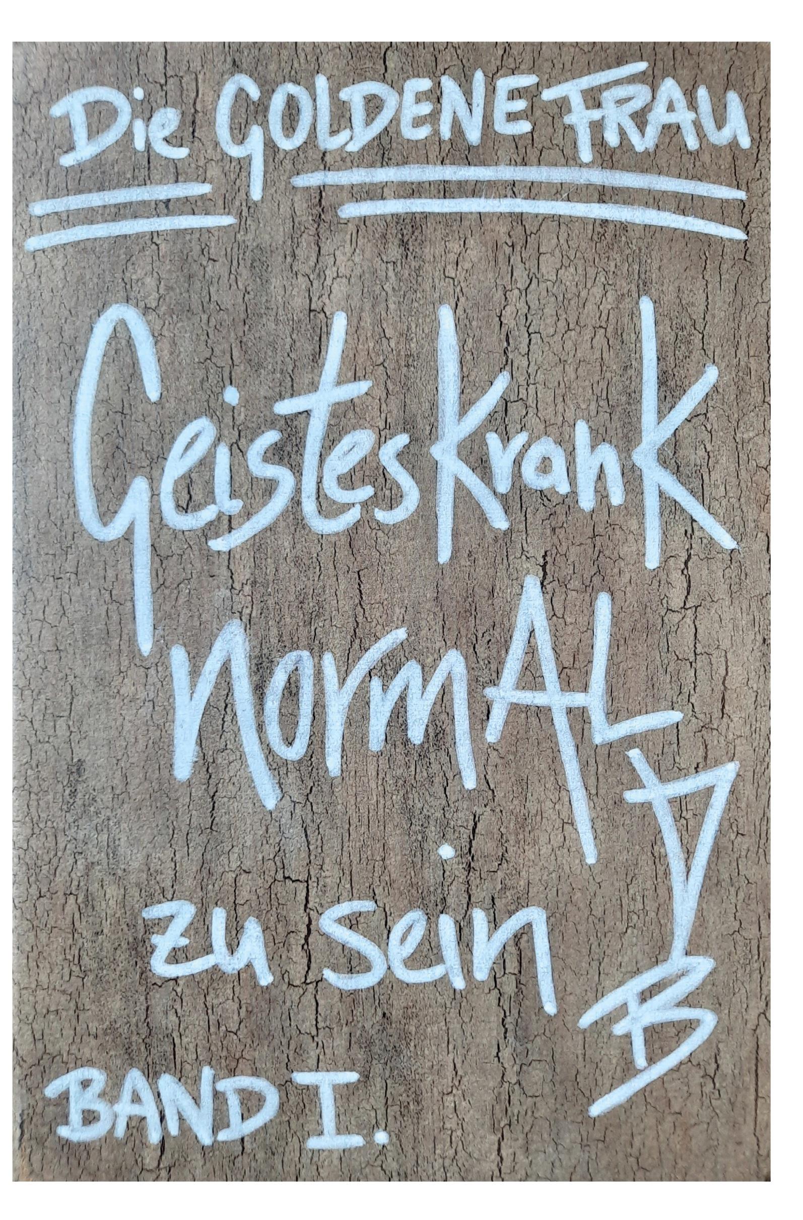Vorderes Coverbild Geisteskrank, NORMAL zu SEIN (Hardcover-Ausgabe)
