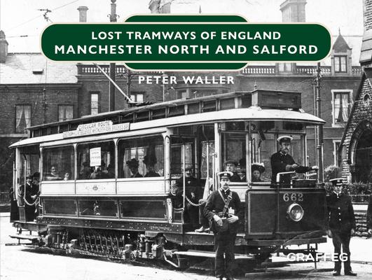 Vorderes Coverbild Lost Tramways of England: Manchester North and Salford