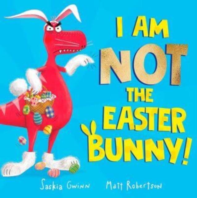 Vorderes Coverbild I Am Not the Easter Bunny!