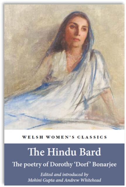 Vorderes Coverbild The Hindu Bard: The Poetry Of Dorothy Bonarjee (welsh Women's Classics Book 34