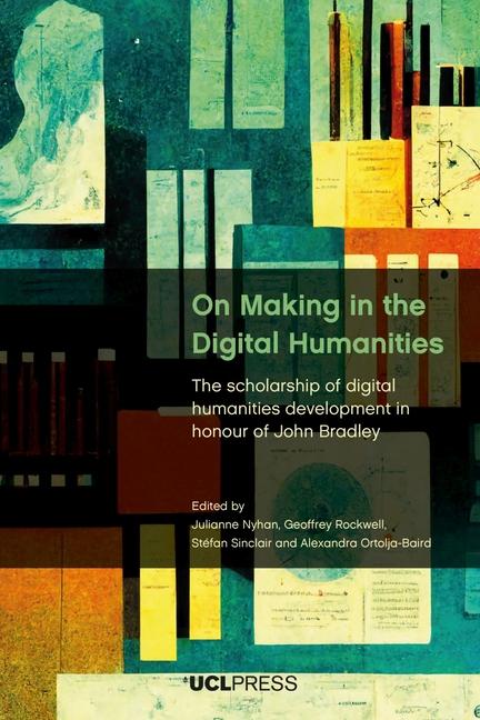 Vorderes Coverbild On Making in the Digital Humanities