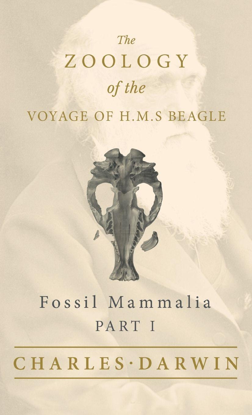 Vorderes Coverbild Fossil Mammalia - Part I - The Zoology of the Voyage of H.M.S Beagle