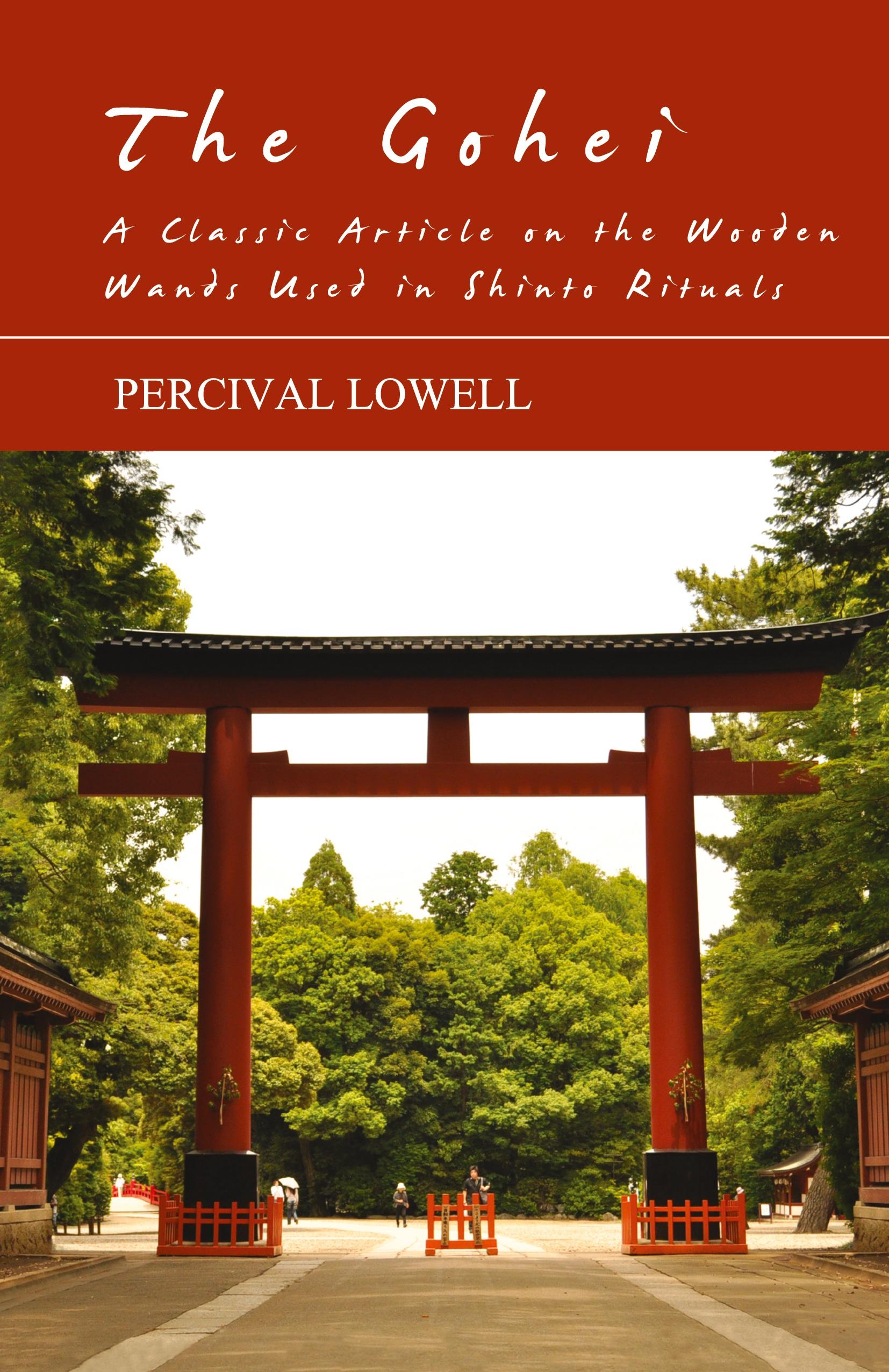 Vorderes Coverbild The Gohei - A Classic Article on the Wooden Wands Used in Shinto Rituals