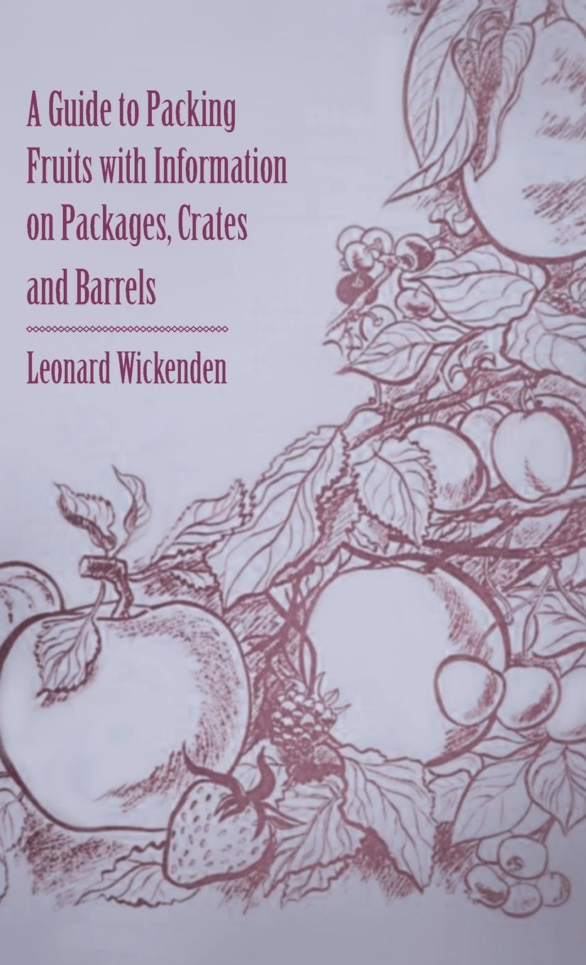 Vorderes Coverbild Guide to Packing Fruits with Information on Packages, Crates and Barrels