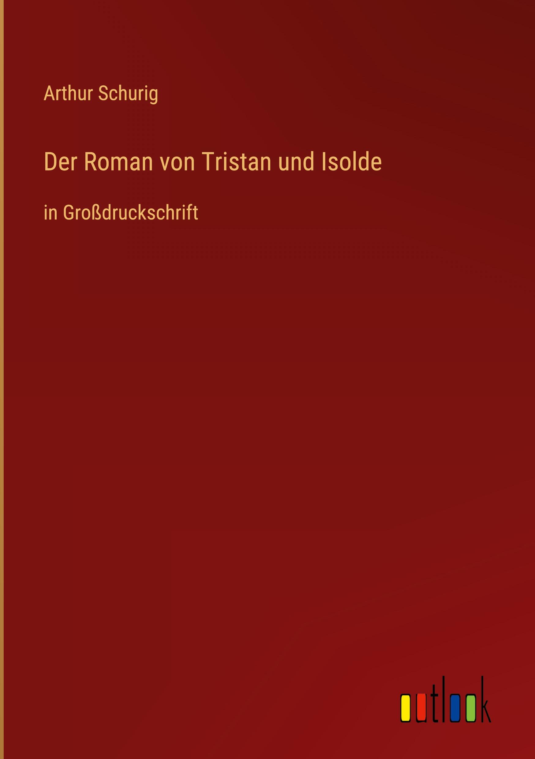 Vorderes Coverbild Der Roman von Tristan und Isolde