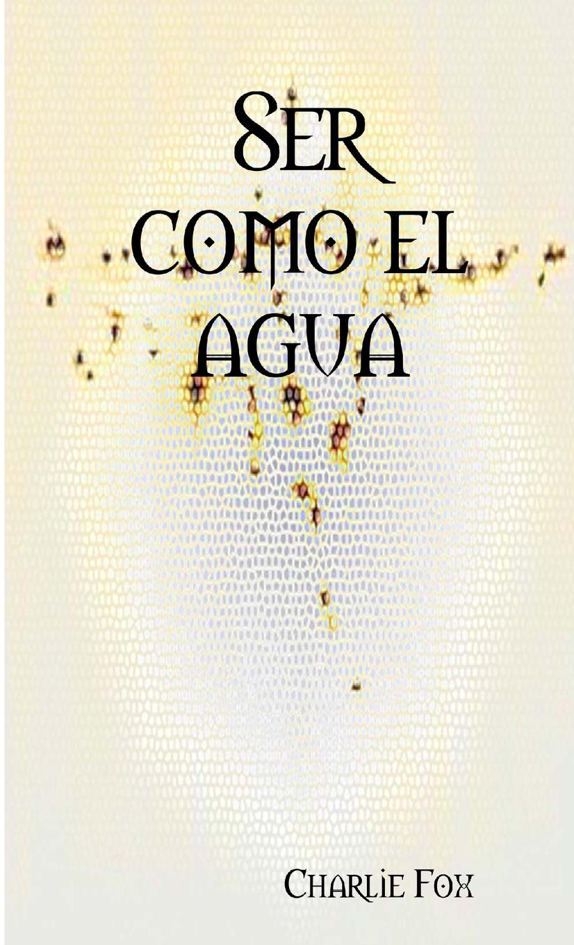 Vorderes Coverbild Ser como el agua