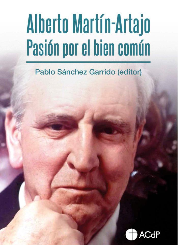 Vorderes Coverbild Alberto Martín-Artajo : pasión por el bien común